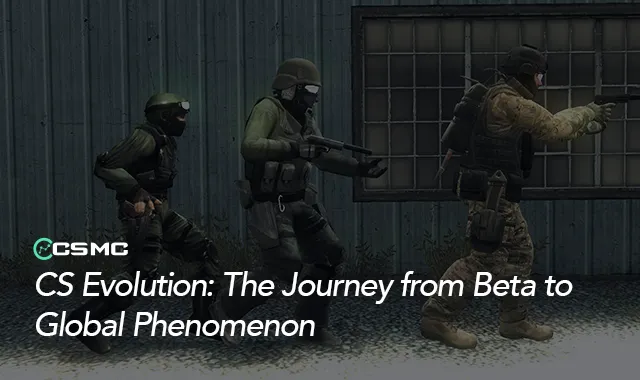 CS Evolution: The Journey from Beta to Global Phenomenon